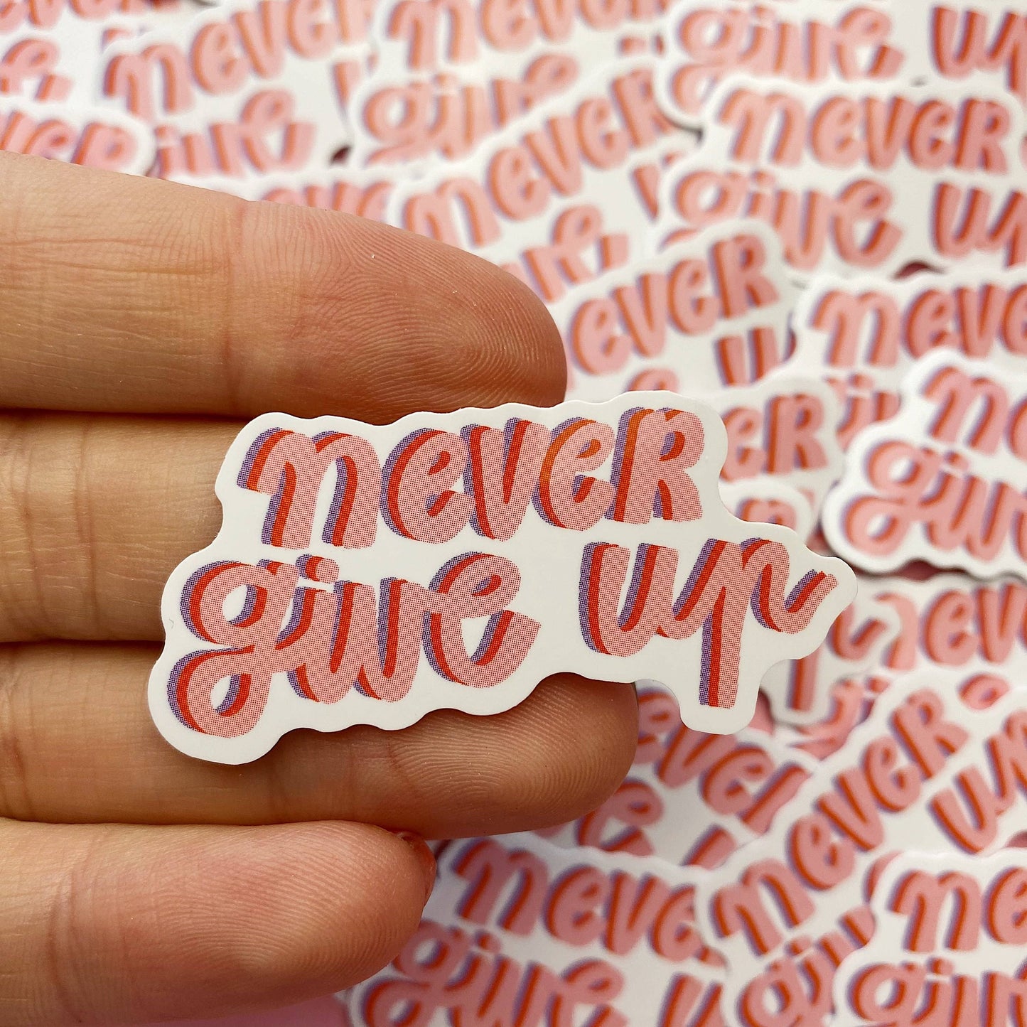 Die cut vinyl sticker - positive quote - never give up