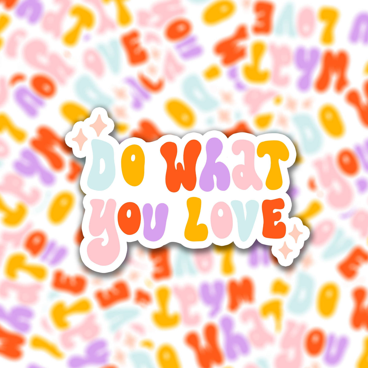 Die cut vinyl sticker - do what you love