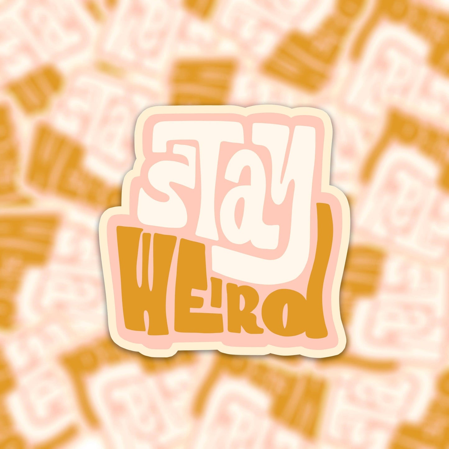 Motivational Vinyl sticker - stay weird