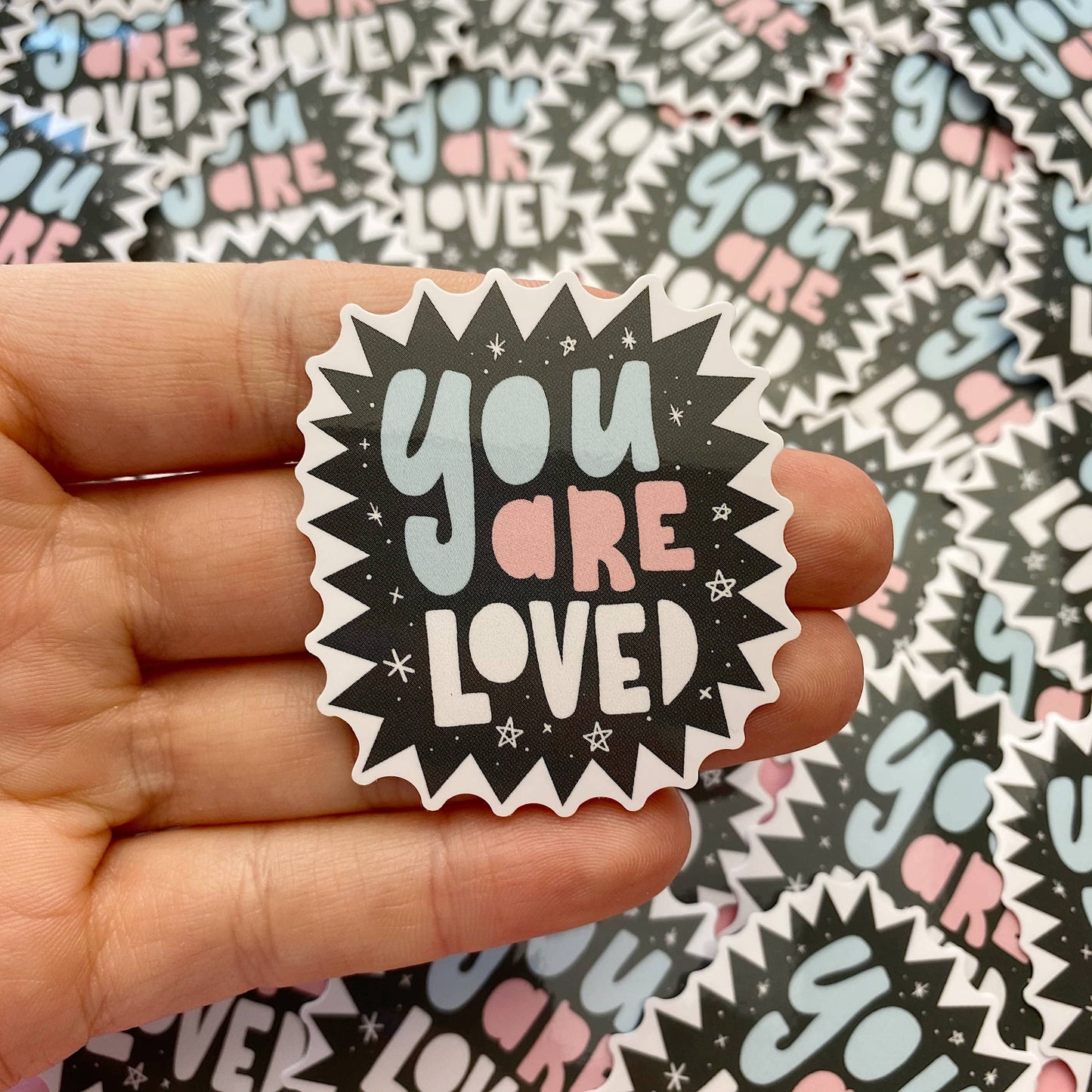 Die cut vinyl sticker - motivational quote 'You are loved'