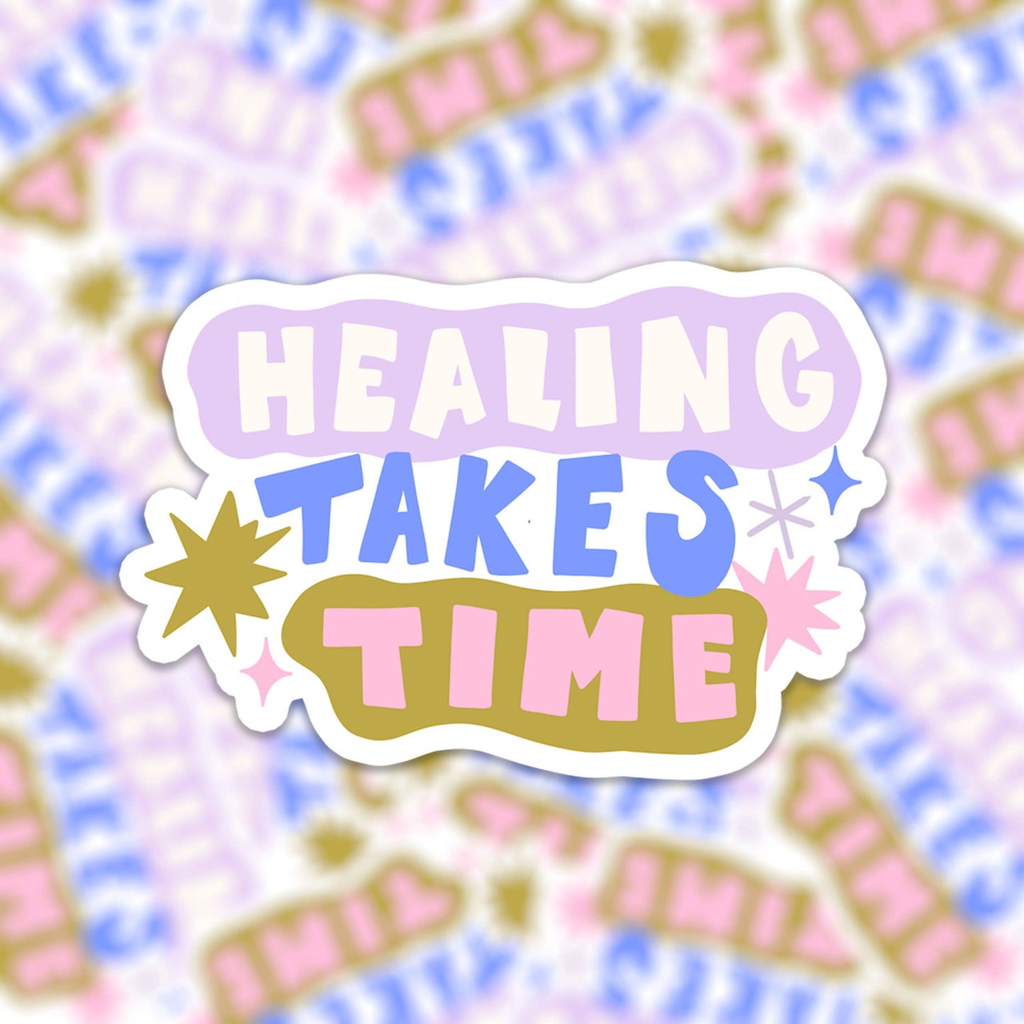 Motivational Vinyl sticker - healing takes time