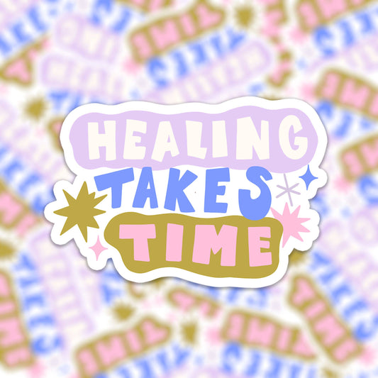 Motivational Vinyl sticker - healing takes time