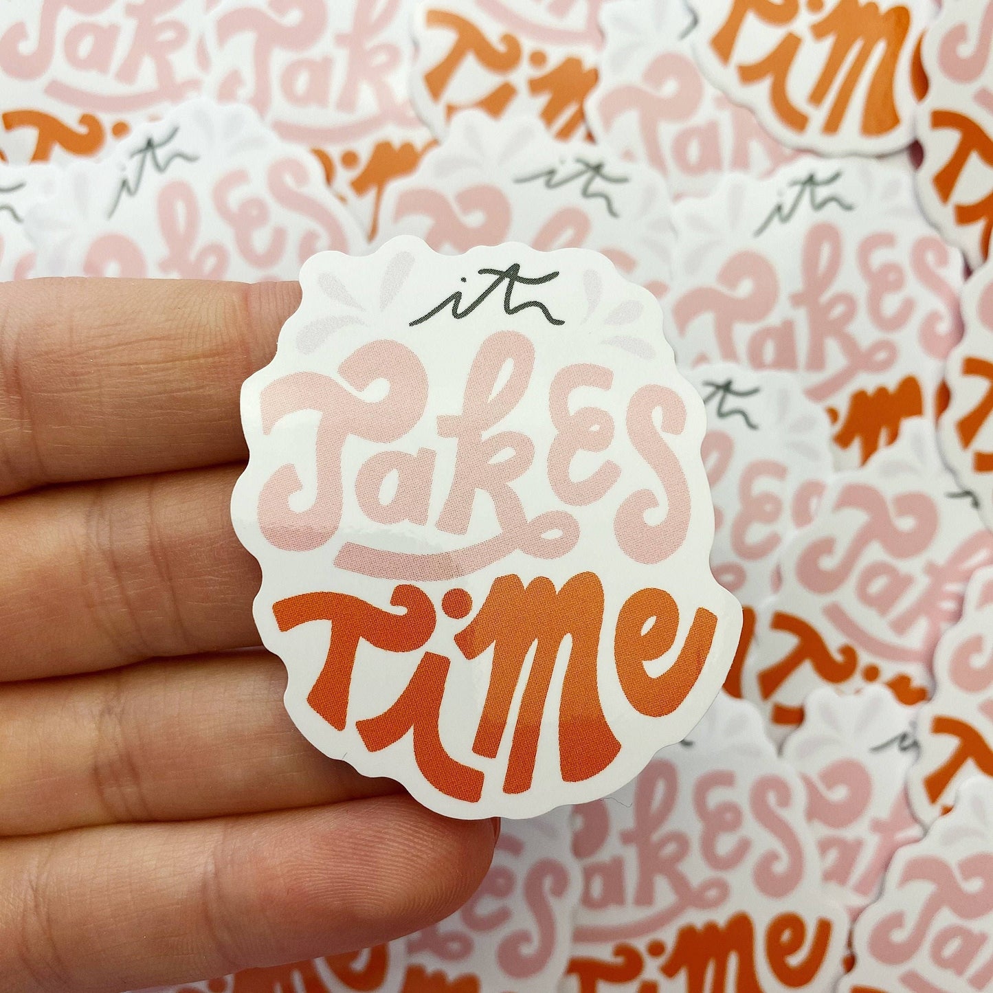 Die cut vinyl sticker - positive quote - it takes time