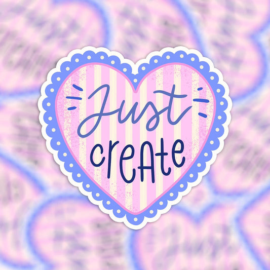 Motiverende Vinyl Stickerr - just create