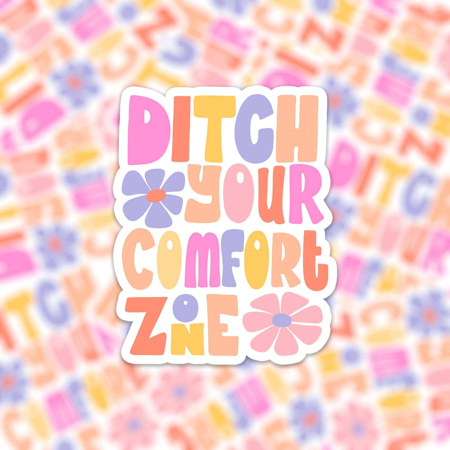 Vinyl sticker - ditch your comfort zone